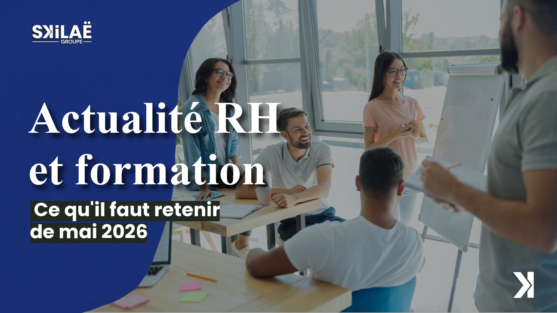 Actualité RH et formation : Ce qu’il faut retenir de mai 2026