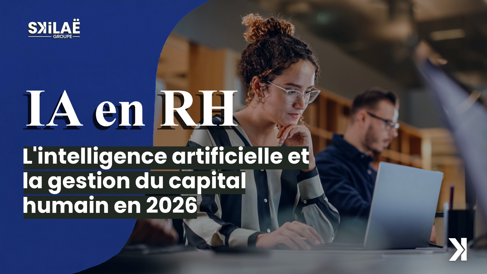 L’IA en RH : Comment l’intelligence artificielle transforme la gestion du capital humain d’ici 2026